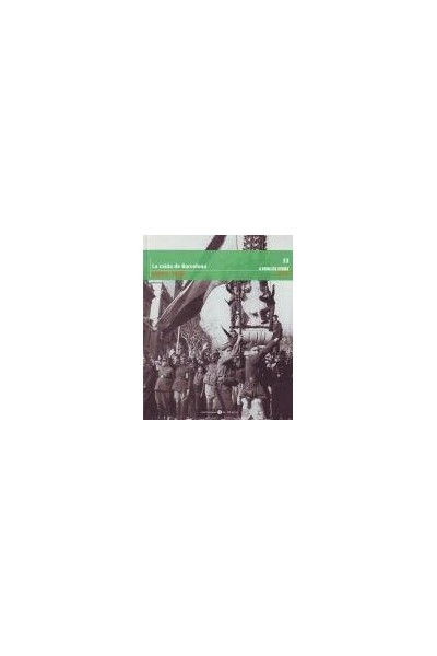 La caída de Barcelona Enero 1939